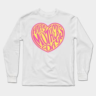 Happy Mother's Day Long Sleeve T-Shirt